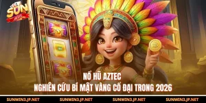 Nổ Hũ Aztec